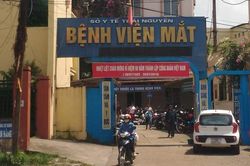 Một số dấu hiệu sai phạm tại BV Mắt Thái Nguyên