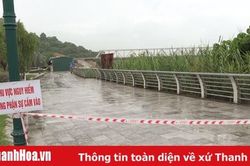 TP Thanh Hóa: Nhiều điểm đê kè sông Mã bị sạt, sụt lún nghiêm trọng