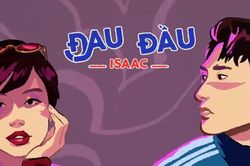 Isaac tung MV 'Đau đầu' (Animation), fan tấm tắc: 'Phiên bản nào cũng xuất sắc'
