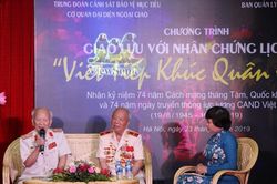 Giao lưu nhân chứng lịch sử 'Viết tiếp khúc quân hành'
