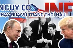 Nguy cơ bùng phát chạy đua vũ trang thời hậu INF