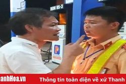 Phạt 2,5 triệu đồng đối với tài xế say xỉn, tát và lăng mạ CSGT
