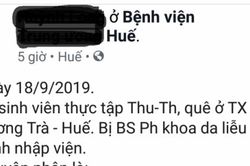 Thừa Thiên Huế: Xác minh điều tra vụ nữ thực tập sinh bị bác sĩ gạ tình, đánh đập