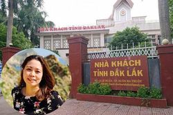Thông tin bất ngờ '3 trong 1' về nữ trưởng phòng Ái Sa ở Tỉnh ủy Đắk Lắk