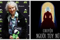 Tiểu thuyết được mong đợi nhất 'The Testaments': Có theo kịp 'Chuyện người tùy nữ'