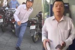 Kẻ đấm đá, quát 'mày biết tao là ai không' với người nhắc nhở xếp hàng rút tiền là ai?