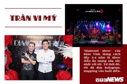 Đạo diễn Trần Vi Mỹ - Người làm sống lại những ước mơ của Đàm Vĩnh Hưng trên sân khấu