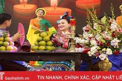 Hà Tĩnh tổ chức thành công Liên hoan Thực hành tín ngưỡng thờ Mẫu