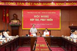 Hà Nội và Thái Bình đẩy mạnh hợp tác cùng phát triển