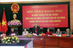 Hội thảo 50 năm thành phố Hải Phòng thực hiện Di chúc của Chủ tịch Hồ Chí Minh