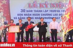 Trường THPT Hoằng Hóa 4 kỷ niệm 30 năm thành lập, đón nhận Huân chương Lao động Hạng Nhì và Bằng công nhận Trường đạt chuẩn Quốc gia