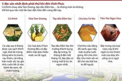5 đặc sản nhất định phải thử khi đến Vĩnh Phúc