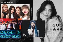 Kpop tuần qua: Goo Hara qua đời, IU có thêm ca khúc đạt PAK, BTS và BlackPink tăng thêm thành tích mới