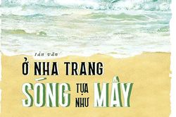 Nha Trang trong một góc nhìn xưa và nay