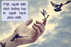 Buông bỏ được những điều này thì hạnh phúc ắt sẽ đến