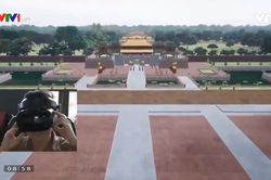 Trải nghiệm cuộc sống Hoàng cung Huế nhờ công nghệ thực tế ảo