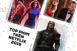 Netflix công bố top phim và series có lượt xem cao nhất 2019!
