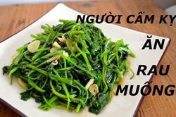 Mắc bệnh này cấm kỵ ăn rau muống kẻo mất mạng như chơi