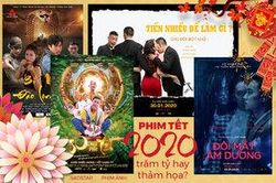 Phim Việt chiếu rạp mùa Tết Canh Tý 2020: Bom tấn trăm tỷ hay trở thành thảm họa?