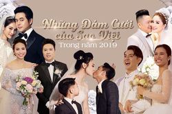 Những đám cưới đình đám gây xôn xao cả showbiz Việt trong năm 2019