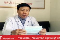 Trưởng khoa Truyền nhiễm BVĐK Hà Tĩnh hướng dẫn dùng khẩu trang y tế đúng cách phòng tránh virus Corona