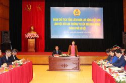 Công đoàn Thủ đô chủ động tham gia xây dựng văn kiện, giới thiệu nhân sự Đại hội Đảng bộ các cấp