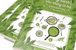 'Sống xanh như những lá trà'