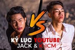 'Đôi bạn' nắm tay tạo kỷ lục: Jack thu về 1 triệu theo dõi sau 2 clip, K-ICM sở hữu MV triệu dislike bị ghét nhất V-Pop
