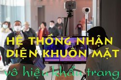Hệ thống nhận diện khuôn mặt Trung Quốc 'lật' khẩu trang người đeo