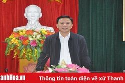 Phó Bí thư Thường trực Tỉnh ủy Đỗ Trọng Hưng thăm, làm việc tại huyện Yên Định
