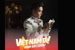 Ra mắt phiên bản chống Covid-19 từ ca khúc 'Việt Nam ơi'