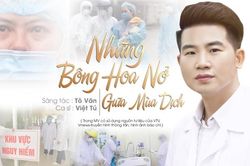 Ca sĩ Việt Tú tri ân chiến sĩ blouse trắng giữa mùa COVID-19