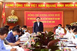 Bí thư Thành ủy Hà Nội Vương Đình Huệ làm việc với Huyện ủy Mê Linh