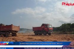 Quảng Ngãi: Khai thác đất đồi không phép được 'bảo kê'?