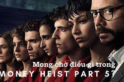 Money Heist và những tình tiết còn bỏ ngỏ cần được giải đáp trong mùa 5