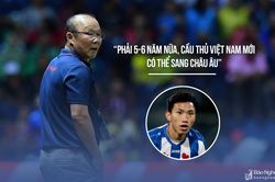 Số phận của Đoàn Văn Hậu tại Hà Lan đã được HLV Park Hang-seo cảnh báo trước