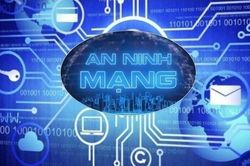 Tăng cường đảm bảo an toàn, an ninh thông tin mạng