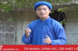 Xúc động MV mừng sinh nhật Bác của Nghệ nhân dân gian trẻ nhất Hà Tĩnh