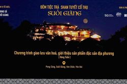 Đêm tiệc trà Shan Tuyết cổ thụ Suối Giàng