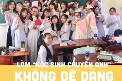 Tự sự của một 'thần dân' khối chuyên Anh: 7749 câu chuyện dở khóc dở cười