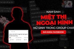 Mạnh miệng tuyên bố 'không sợ gạch đá dư luận', nam sinh miệt thị ngoại hình nữ sinh trong group chat đã khóa Facebook