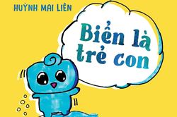 Phiên bản thơ đặc biệt 'Biển là trẻ con' của nhà báo Huỳnh Mai Liên