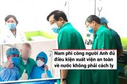 Ngày thứ 78 Việt Nam không ghi nhận ca nhiễm COVID-19 trong cộng đồng, nam phi công người Anh đủ điều kiện xuất viện an toàn về nước không phải cách ly