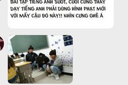 Không làm bài tập tiếng Anh, hội nam sinh bị thầy giáo phạt bá đạo