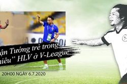 Vlog CCKM – Cận cảnh bóng đá Việt. Số 16: Phận Tướng trẻ trong 'lò thiêu' HLV ở V-League