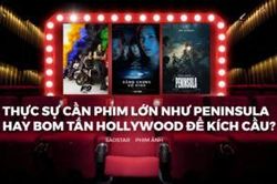 Khán giả tranh luận sôi nổi về tình hình khách hẩm hiu ở rạp phim: Thực sự cần phim lớn như Peninsula hay bom tấn Hollywood để kích cầu?