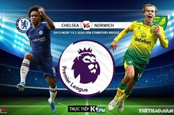 Soi kèo bóng đá Chelsea vs Norwich. Vòng 36 Ngoại hạng Anh. Trực tiếp K+PM