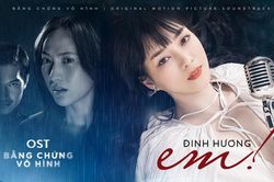 Đinh Hương từng 'sống trong bóng tối', sợ hãi khi tưởng tượng mình bị mù để sáng tác OST cho 'Bằng chứng vô hình'
