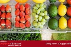 Mẹo bảo quản trái cây trong tủ lạnh luôn tươi ngon, giữ trọn vitamin