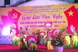 Giao lưu văn nghệ chào mừng đại hội đại biểu Đảng bộ thành phố Việt Trì